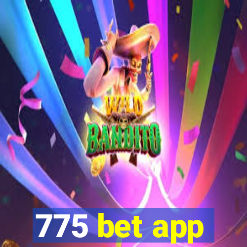 775 bet app